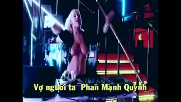 Stora DJ Music with nice tits ---The Vietnamese song VO NGUOI TA ---PhanManhQuynh fina filmer