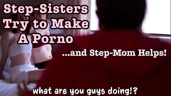 Veliki StepSisters Make a Porno and StepMom Directs Them How To Fuck Painful Big Dick Stretches Out Tight Pussy dobri filmi